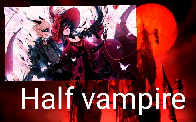 Half vampire P1